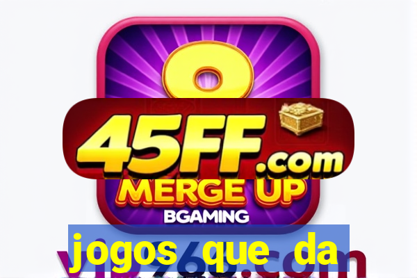 jogos que da dinheiro de verdade via pix